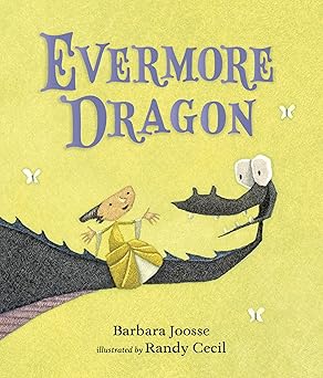 evermore dragon 1st edition barbara joosse ,randy cecil 0763668826, 978-0763668822