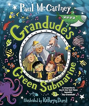grandudes green submarine 1st edition paul mccartney ,kathryn durst 0593372433, 978-0593372432