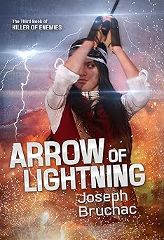 arrow of lightning 1st edition joseph bruchac 1620143305, 978-1620143308