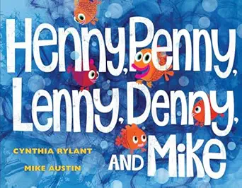 henny penny lenny denny and mike 1st edition cynthia rylant ,mike austin 1481445235, 978-1481445238