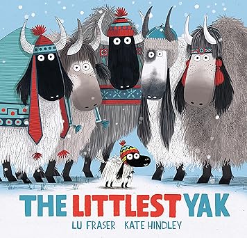 the littlest yak 1st edition lu fraser ,kate hindley 1682632822, 978-1682632826