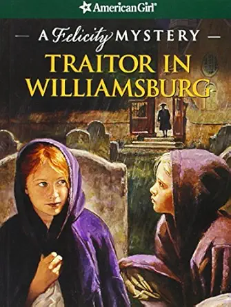 traitor in williamsburg a felicity mystery 1st edition elizabeth m jones 159369296x, 978-1593692964