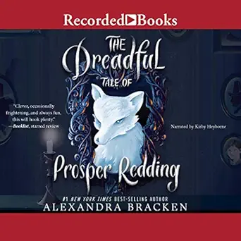 the dreadful tale of prosper redding a fiendish arrangement 1st edition alexandra bracken 1664462570,