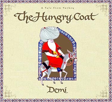 the hungry coat a tale from turkey 1st edition demi 0689846800, 978-0689846809