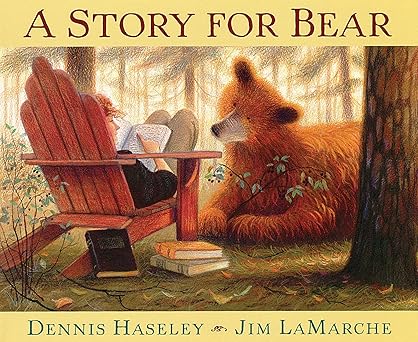 a story for bear 1st edition dennis haseley ,jim lamarche 132874048x, 978-1328740489