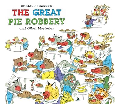 richard scarrys the great pie robbery and other mysteries 1st edition richard scarry 1402758235,