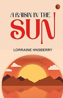 a raisin in the sun 1st edition lorraine hnsberry 9372949914, 978-9372949919