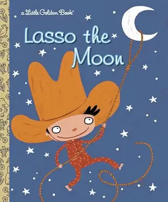 lasso the moon 1st edition trish holland ,valeria petrone 0375832890, 978-0375832895