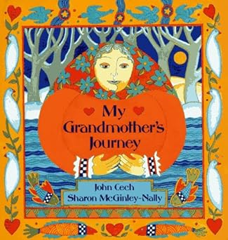 my grandmothers journey 1st edition john cech ,sharon mcginley nally 0027181359, 978-0027181357