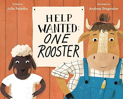 help wanted one rooster 1st edition julie falatko ,andrea stegmaier 0451476832, 978-0451476838