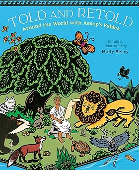 told and retold around the world with aesops fables 1st edition holly berry 0593351525, 978-0593351529