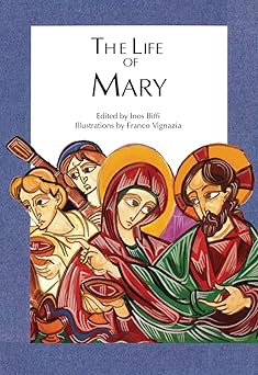 the life of mary 1st edition inos biffi ,franco vignazia 156854653x, 978-1568546537