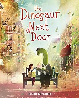 the dinosaur next door 1st edition david litchfield 1915569885, 978-1915569882