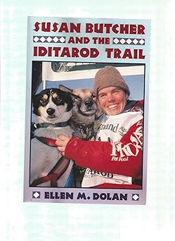 susan butcher and the iditarod trail 1st edition ellen m dolan 0802774962, 978-0802774965