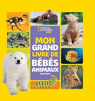 national geographic kids mon grand livre de babas animaux 1st edition maya myers 1443197742, 978-1443197748