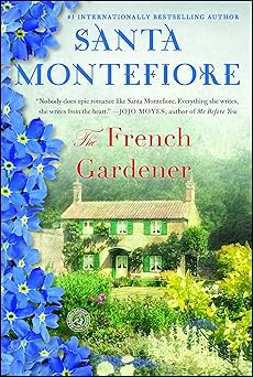 the french gardener a novel 1st edition santa montefiore 1416543740, 978-1416543749