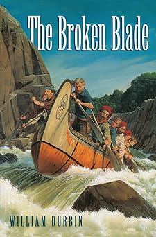the broken blade 1st edition william durbin 057875231x, 978-0578752310