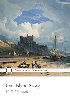 our island story with 32 original illustrations 1st edition henrietta elizabeth marshall ,a s forrest