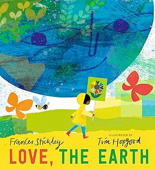 love the earth 1st edition frances stickley ,tim hopgood 1536234125, 978-1536234121