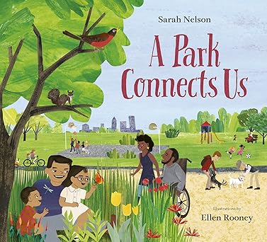 a park connects us 1st edition sarah nelson ,ellen rooney 1771474505, 978-1771474504
