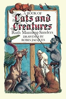 a book of cats and creatures 1st edition ruth manning sanders ,robin jacques 1965047149, 978-1965047149
