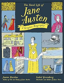 the novel life of jane austen a graphic biography 1st edition janine barchas ,isabel greenberg 0762489375,