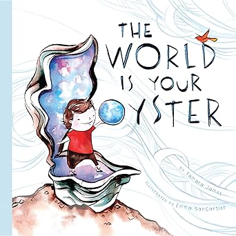 the world is your oyster 1st edition tamara james ,emma sancartier 1897476221, 978-1897476222