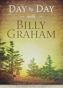 day by day with billy graham 366 daily meditations 1st edition billy graham 1593283075, 978-1593283070