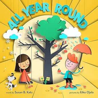 all year round a story of the seasons 1st edition susan b katz ,eiko ojala 0545741009, 978-0545741002