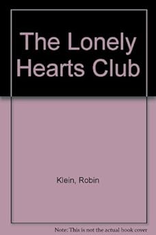 the lonely hearts club 1st edition robin klein ,max dann 0195546482, 978-0195546484