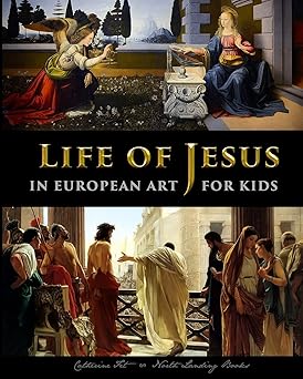life of jesus in european art for kids 1st edition catherine fet 1087889421, 978-1087889429