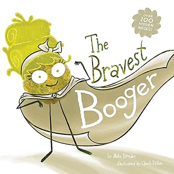 the bravest booger 1st edition mike bender ,chuck dillon 1962447154, 978-1962447157