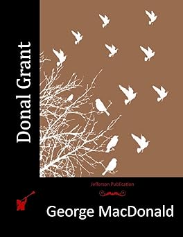 donal grant 1st edition george macdonald 1514297418, 978-1514297414