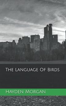 the language of birds 1st edition hayden morgan 1697640303, 978-1697640304