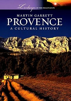 provence a cultural history 1st edition martin garrett 019530957x, 978-0195309577