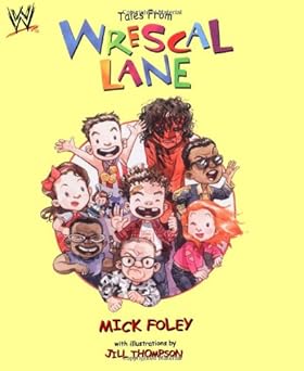 tales from wrescal lane 1st edition mick foley ,jill thompson 0743466349, 978-0743466349