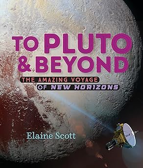 to pluto and beyond 1st edition elaine scott 110199701x, 978-1101997017