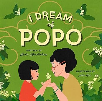 i dream of popo 1st edition livia blackburne ,julia kuo 1250249317, 978-1250249319