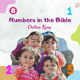 numbers in the bible 1st edition miss chelsea kong ,miss chelsea kong 1990399665, 978-1990399664