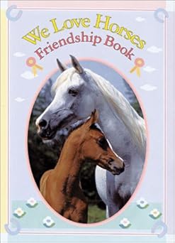 we love horses friendship book 1st edition adam ward 0806980648, 978-0806980645