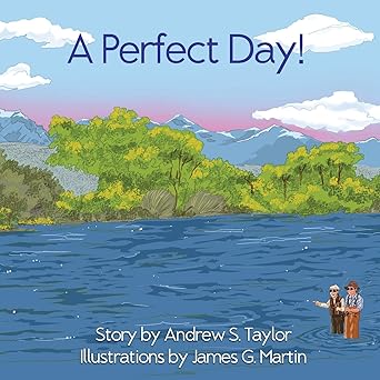 a perfect day 1st edition andrew s taylor ,james g martin 1961347717, 978-1961347717