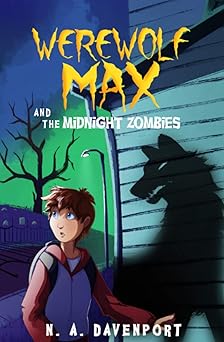 werewolf max and the midnight zombies 1st edition n a davenport 1733859519, 978-1733859516