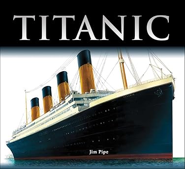 titanic 1st edition jim pipe 1554073030, 978-1554073030