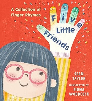 five little friends a collection of finger rhymes 1st edition sean taylor ,fiona woodcock 1536242918,
