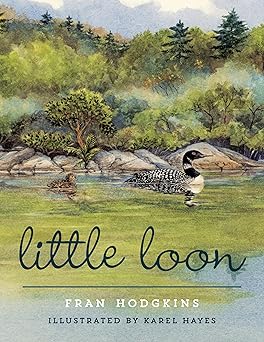 little loon 1st edition fran hodgkins ,karel hayes 1608933725, 978-1608933723