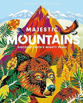 majestic mountains discover earths mighty peaks 1st edition marcos navarro 1914519124, 978-1914519123