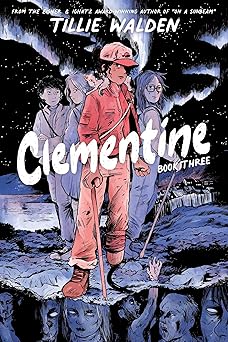 clementine book three 1st edition tillie walden 153439737x, 978-1534397378