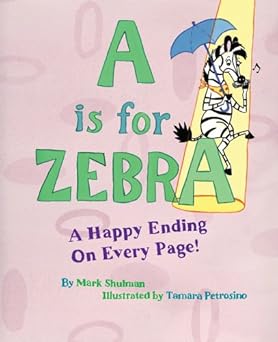 a is for zebra 1st edition mark shulman ,tamara petrosino 1402734948, 978-1402734946
