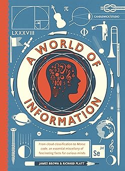 a world of information 1st edition richard platt ,james brown 0763693480, 978-0763693480