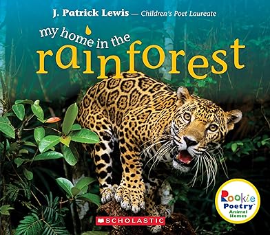 my home in the rainforest 1st edition j patrick lewis 0531230082, 978-0531230084
